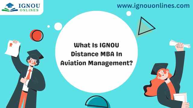 What Is IGNOU Distance MBA In Aviation Management?